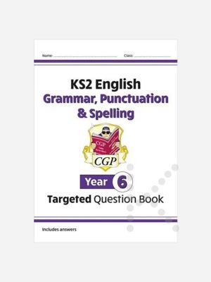 KS2 English Yr6 Grammar, Punctuation & Spelling Targeted Question Book with Answers